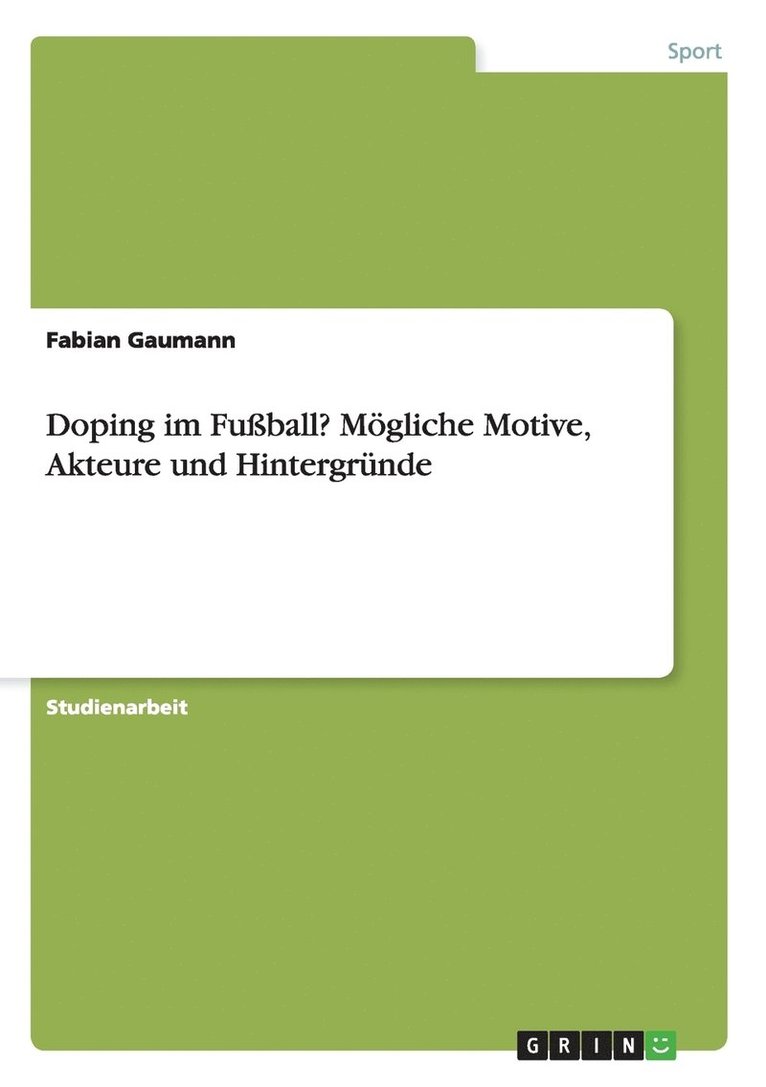 Fabian Gaumann - Doping im Fußball? Mögliche Motive, Akteure und Hintergründe, Häftad
