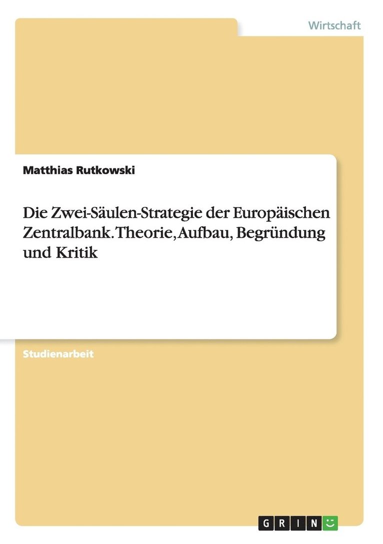 Matthias Rutkowski - Zwei-Säulen-Strategie der Europäischen Zentralbank. Theorie, Aufbau, Begründung und Kritik, Häftad