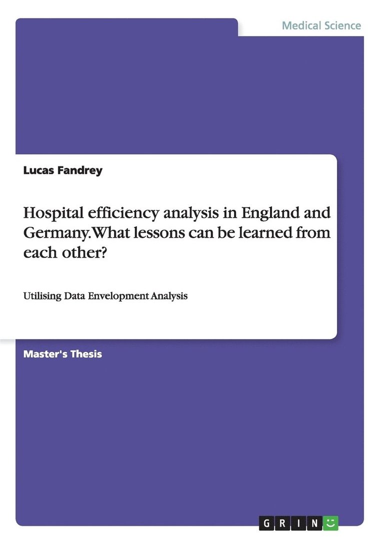 Hospital efficiency analysis in England and Germany. What lessons can be learned from each other? 1