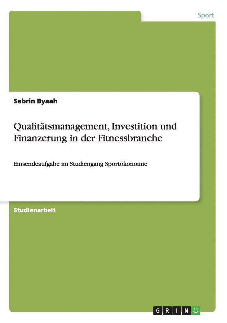 Qualittsmanagement, Investition und Finanzerung in der Fitnessbranche 1