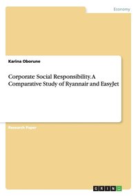 bokomslag Corporate Social Responsibility. A Comparative Study of Ryannair and EasyJet