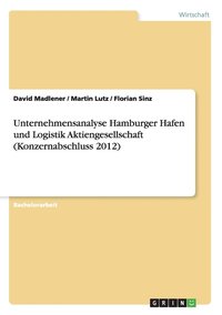 bokomslag Unternehmensanalyse Hamburger Hafen und Logistik Aktiengesellschaft (Konzernabschluss 2012)