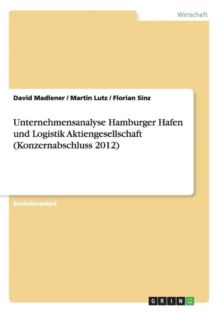 Martin Lutz, David Madlener, Florian Sinz - Unternehmensanalyse Hamburger Hafen und Logistik Aktiengesellschaft (Konzernabschluss 2012), Häftad
