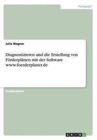 bokomslag Diagnostizieren und die Erstellung von Frderplnen mit der Software www.foerderplaner.de
