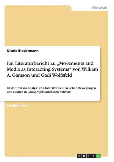 bokomslag Ein Literaturbericht zu &quot;Movements and Media as Interacting Systems&quot; von William A. Gamson und Gadi Wolfsfeld