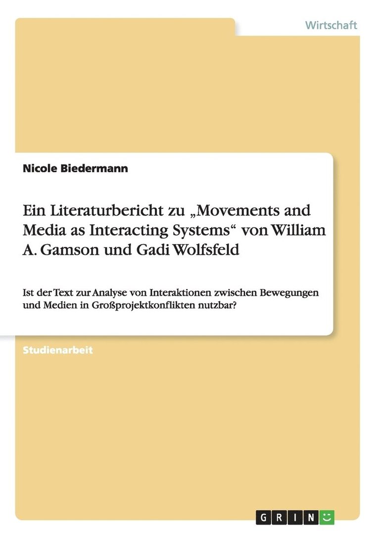 Ein Literaturbericht zu 'Movements and Media as Interacting Systems von William A. Gamson und Gadi Wolfsfeld 1