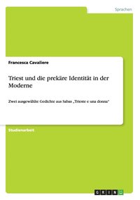 bokomslag Triest und die prekäre Identität in der Moderne