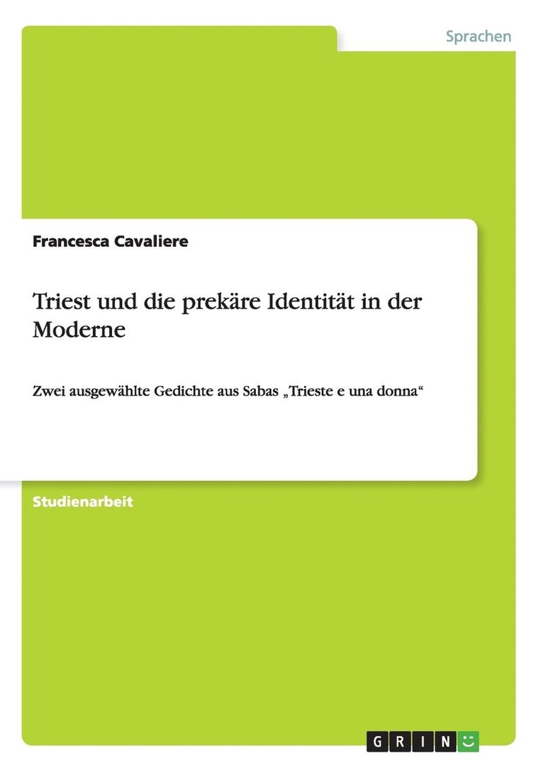 Francesca Cavaliere - Triest und die prekäre Identität in der Moderne, Häftad