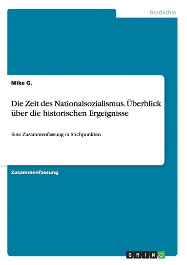 bokomslag Die Zeit des Nationalsozialismus. berblick ber die historischen Ergeignisse