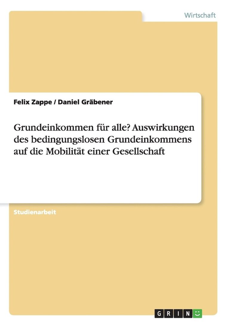 Grundeinkommen für alle? Auswirkungen des bedingungslosen Grundeinkommens auf die Mobilität einer Gesellschaft