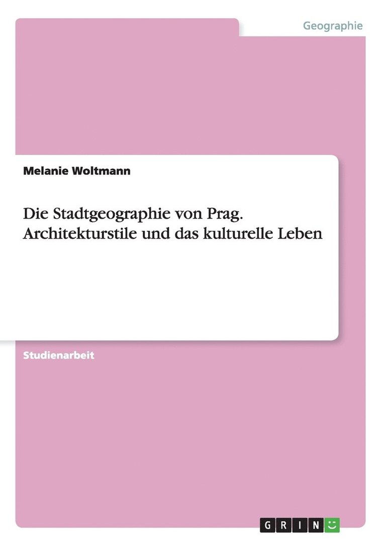 Die Stadtgeographie von Prag. Architekturstile und das kulturelle Leben 1