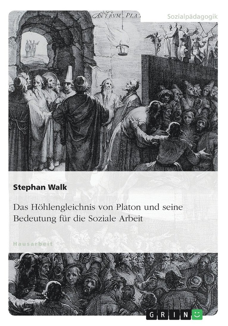 Höhlengleichnis von Platon und seine Bedeutung für die Soziale Arbeit