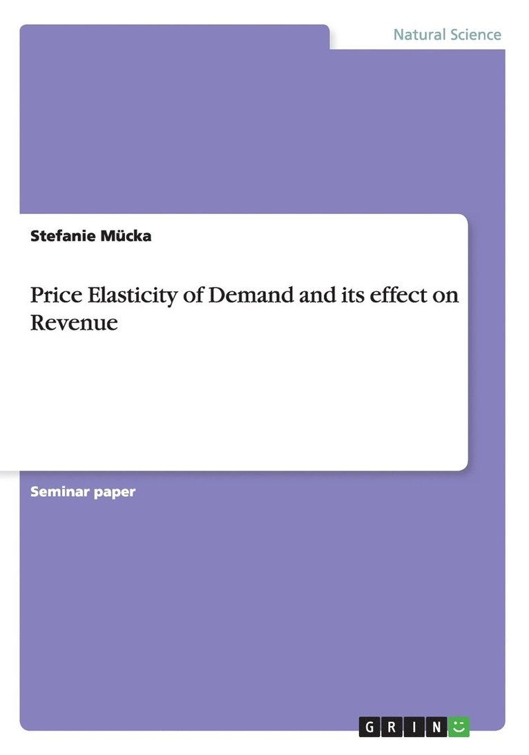 Price Elasticity of Demand and its effect on Revenue 1