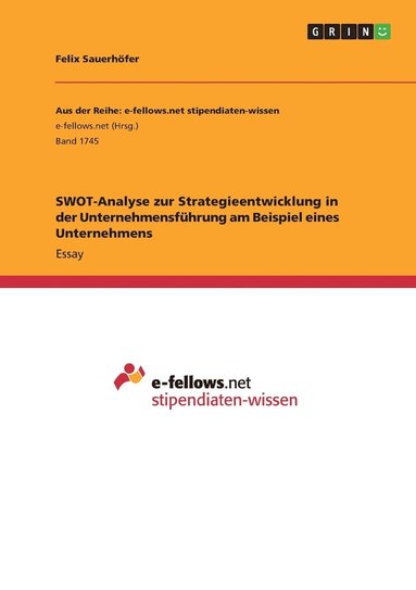 bokomslag SWOT-Analyse zur Strategieentwicklung in der Unternehmensfhrung am Beispiel eines Unternehmens