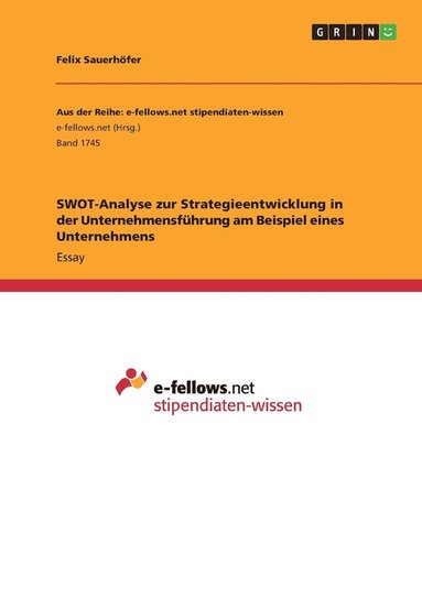 bokomslag SWOT-Analyse zur Strategieentwicklung in der Unternehmensfuhrung am Beispiel eines Unternehmens