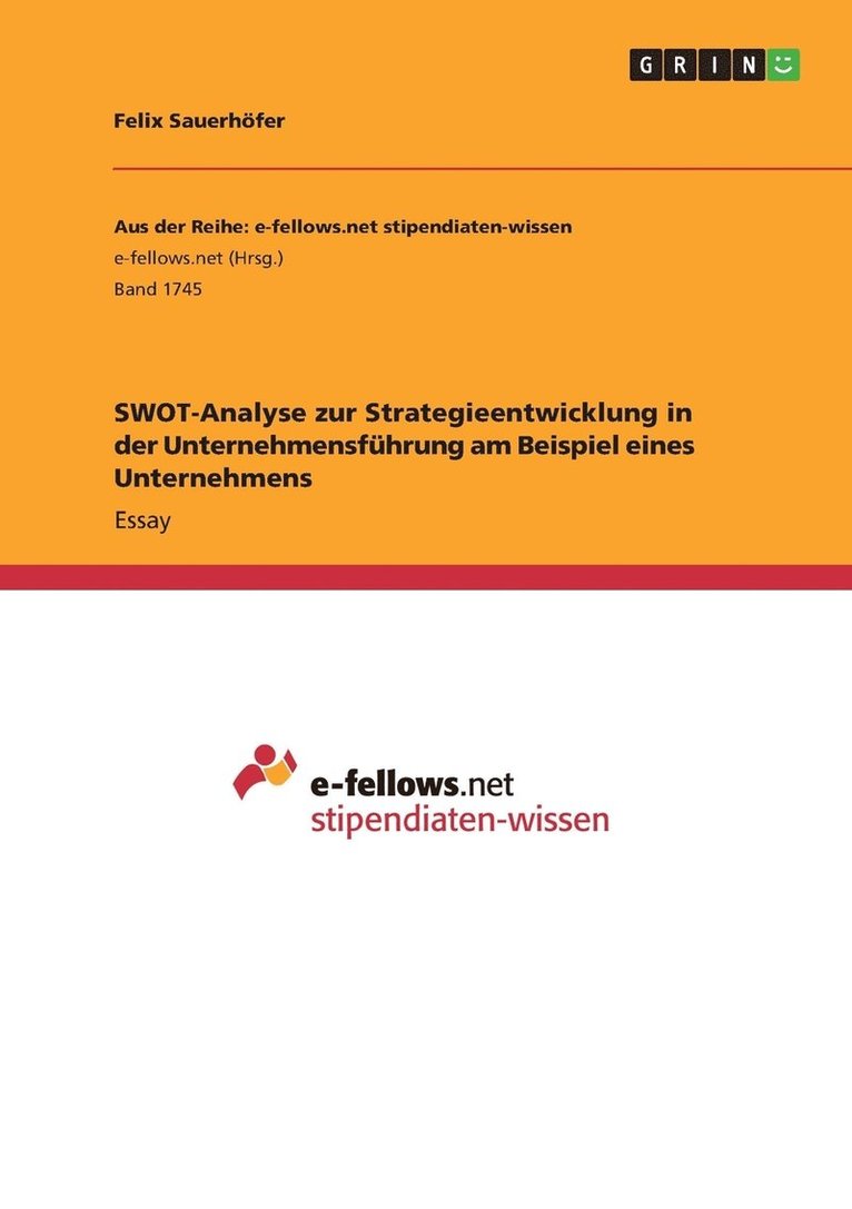SWOT-Analyse zur Strategieentwicklung in der Unternehmensfuhrung am Beispiel eines Unternehmens 1