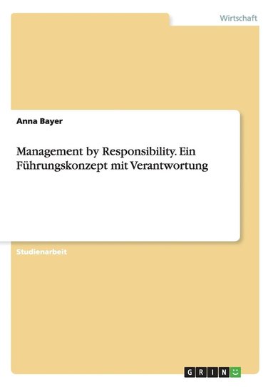 bokomslag Management by Responsibility. Ein Fhrungskonzept mit Verantwortung