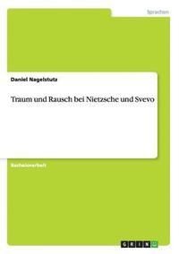 bokomslag Traum und Rausch bei Nietzsche und Svevo