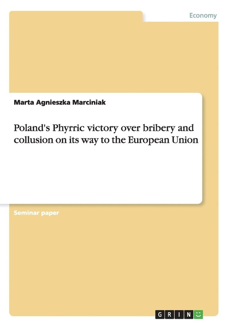 Poland's Phyrric victory over bribery and collusion on its way to the European Union 1