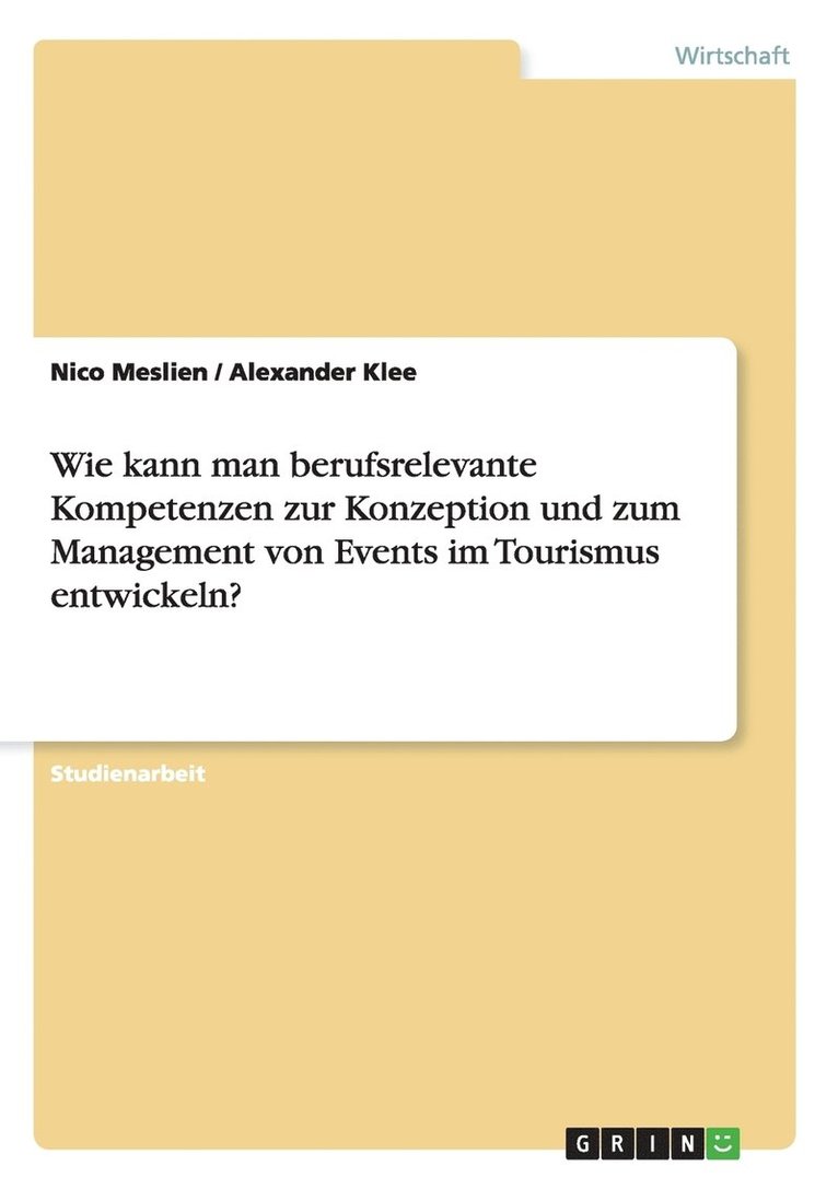 Wie kann man berufsrelevante Kompetenzen zur Konzeption und zum Management von Events im Tourismus entwickeln?