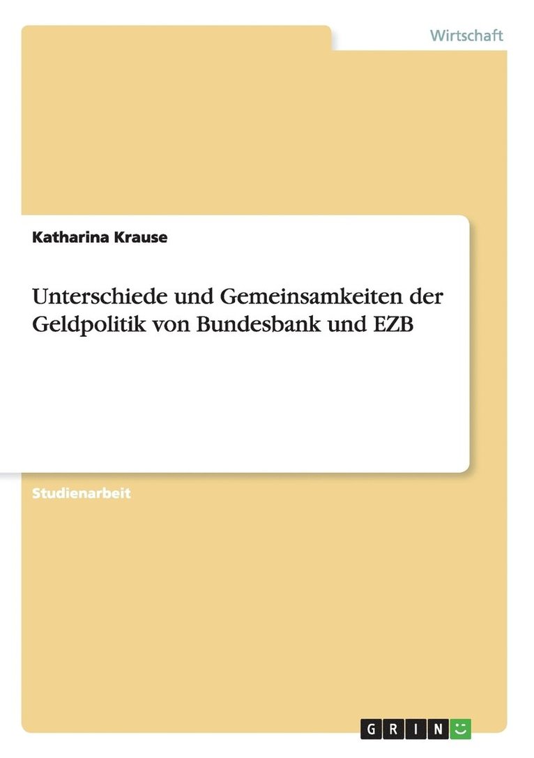 Unterschiede und Gemeinsamkeiten der Geldpolitik von Bundesbank und EZB 1