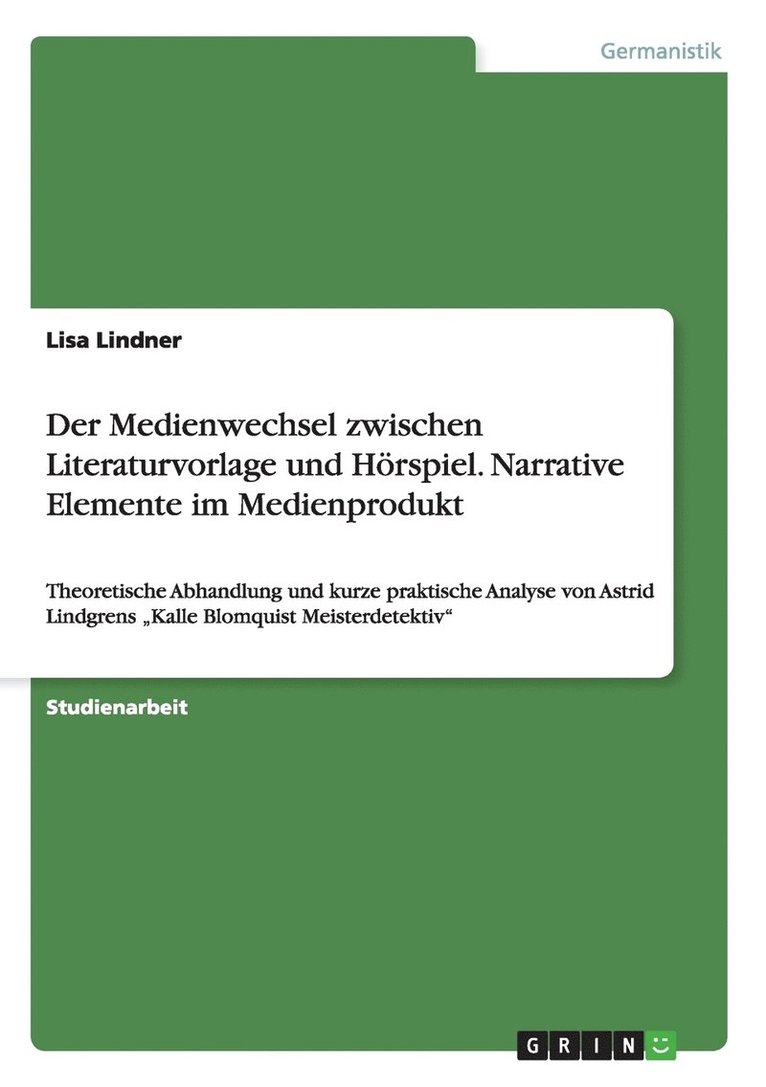 Lisa Lindner - Medienwechsel zwischen Literaturvorlage und Hörspiel. Narrative Elemente im Medienprodukt, Häftad