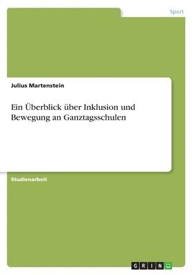 Überblick über Inklusion und Bewegung an Ganztagsschulen