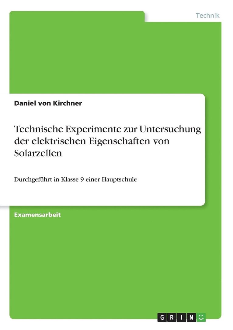 Technische Experimente zur Untersuchung der elektrischen Eigenschaften von Solarzellen 1