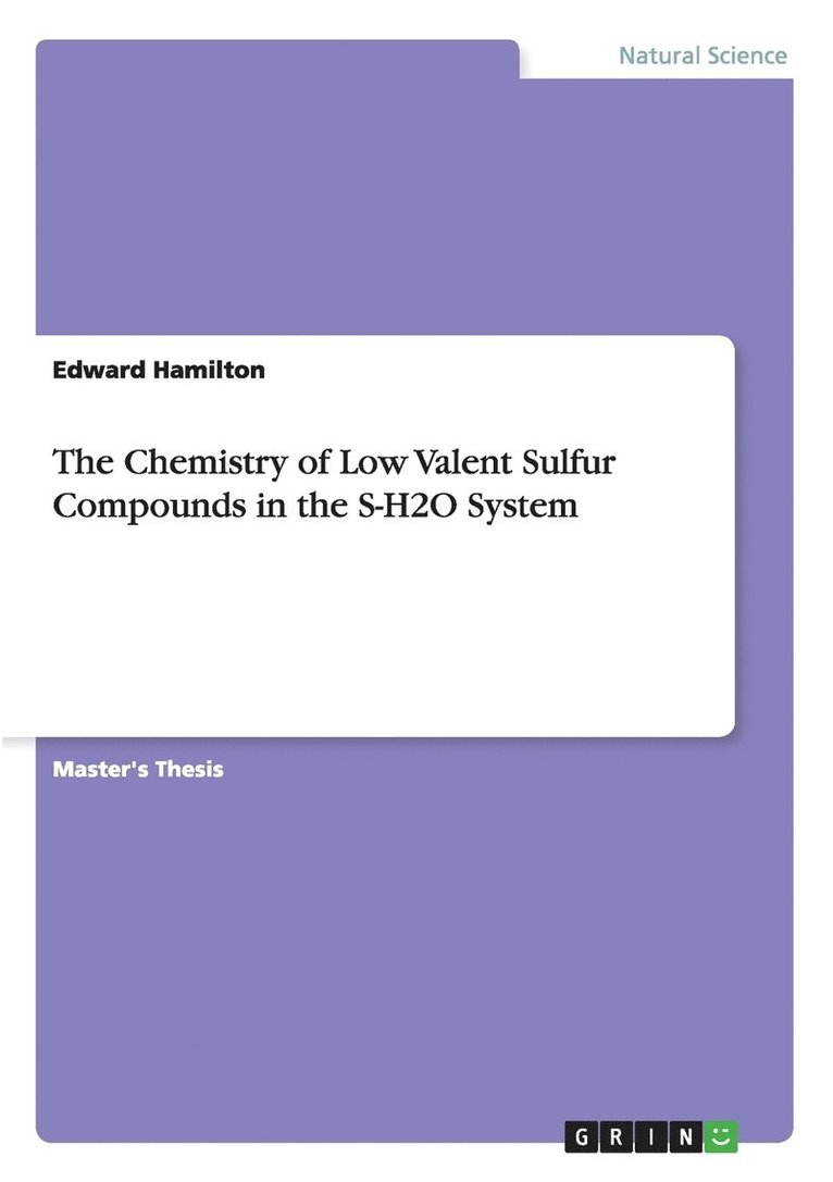 Chemistry of Low Valent Sulfur Compounds in the S-H2O System