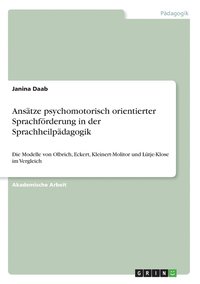 bokomslag Anstze psychomotorisch orientierter Sprachfrderung in der Sprachheilpdagogik