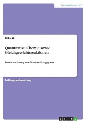 Mike G, Mike G. - Quantitative Chemie sowie Gleichgewichtsreaktionen, Häftad