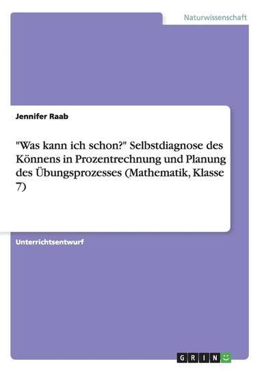 bokomslag &quot;Was kann ich schon?&quot; Selbstdiagnose des Knnens in Prozentrechnung und Planung des bungsprozesses (Mathematik, Klasse 7)