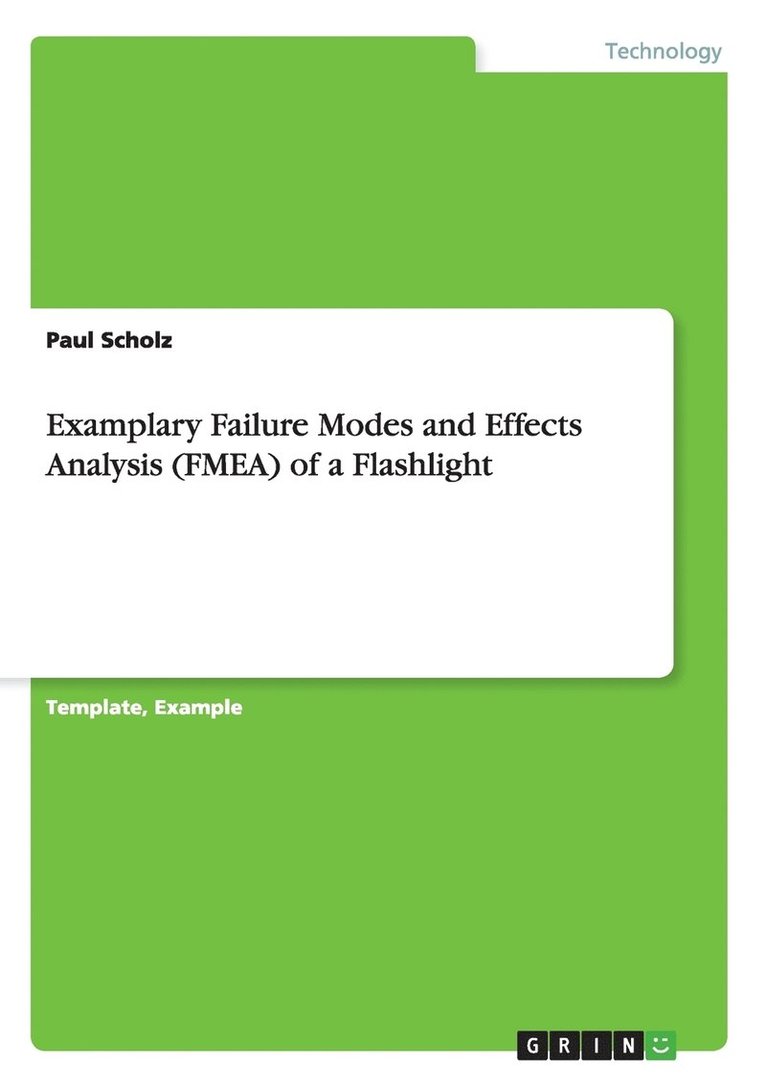 Examplary Failure Modes and Effects Analysis (FMEA) of a Flashlight 1