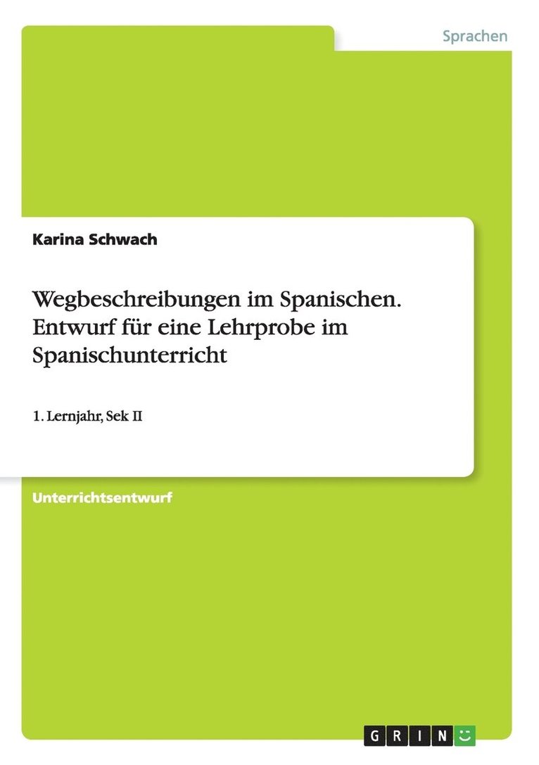 Karina Schwach - Wegbeschreibungen im Spanischen. Entwurf für eine Lehrprobe im Spanischunterricht, Häftad