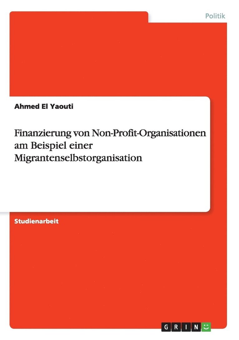 Finanzierung von Non-Profit-Organisationen am Beispiel einer Migrantenselbstorganisation 1