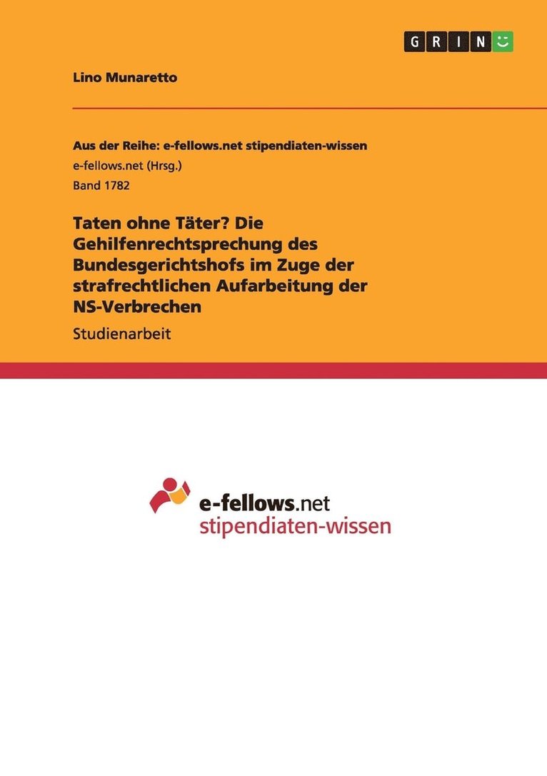 Taten ohne Tter? Die Gehilfenrechtsprechung des Bundesgerichtshofs im Zuge der strafrechtlichen Aufarbeitung der NS-Verbrechen 1