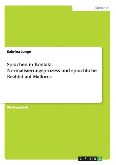 bokomslag Sprachen in Kontakt. Normalisierungsprozess und sprachliche Realitat auf Mallorca