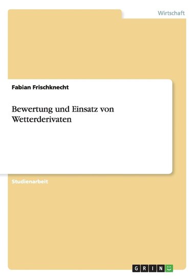 bokomslag Bewertung und Einsatz von Wetterderivaten