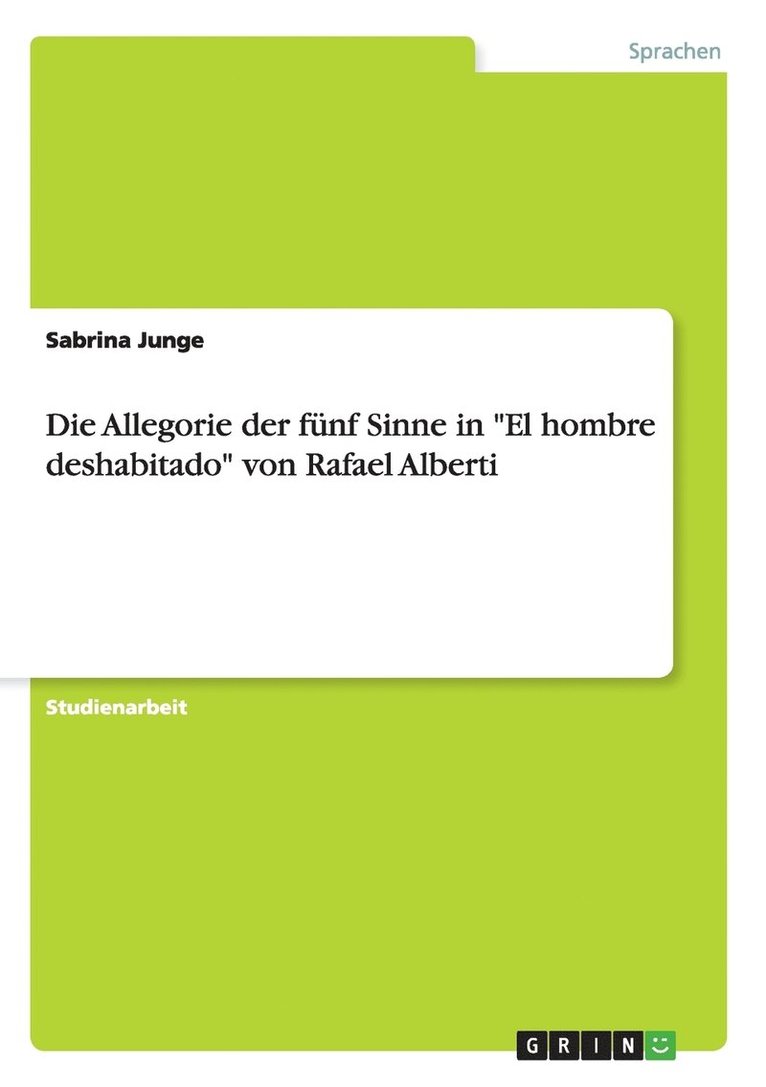 Die Allegorie der funf Sinne in El hombre deshabitado von Rafael Alberti 1