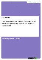 Plus und Minus mit Einern. Handakte zum Studienbegleitenden Praktikum im Fach Mathematik 1