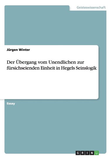 bokomslag Der bergang vom Unendlichen zur frsichseienden Einheit in Hegels Seinslogik