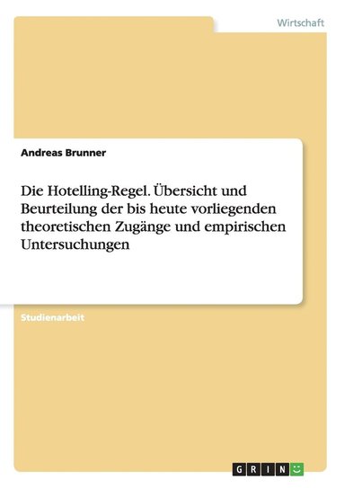 bokomslag Die Hotelling-Regel. UEbersicht und Beurteilung der bis heute vorliegenden theoretischen Zugange und empirischen Untersuchungen