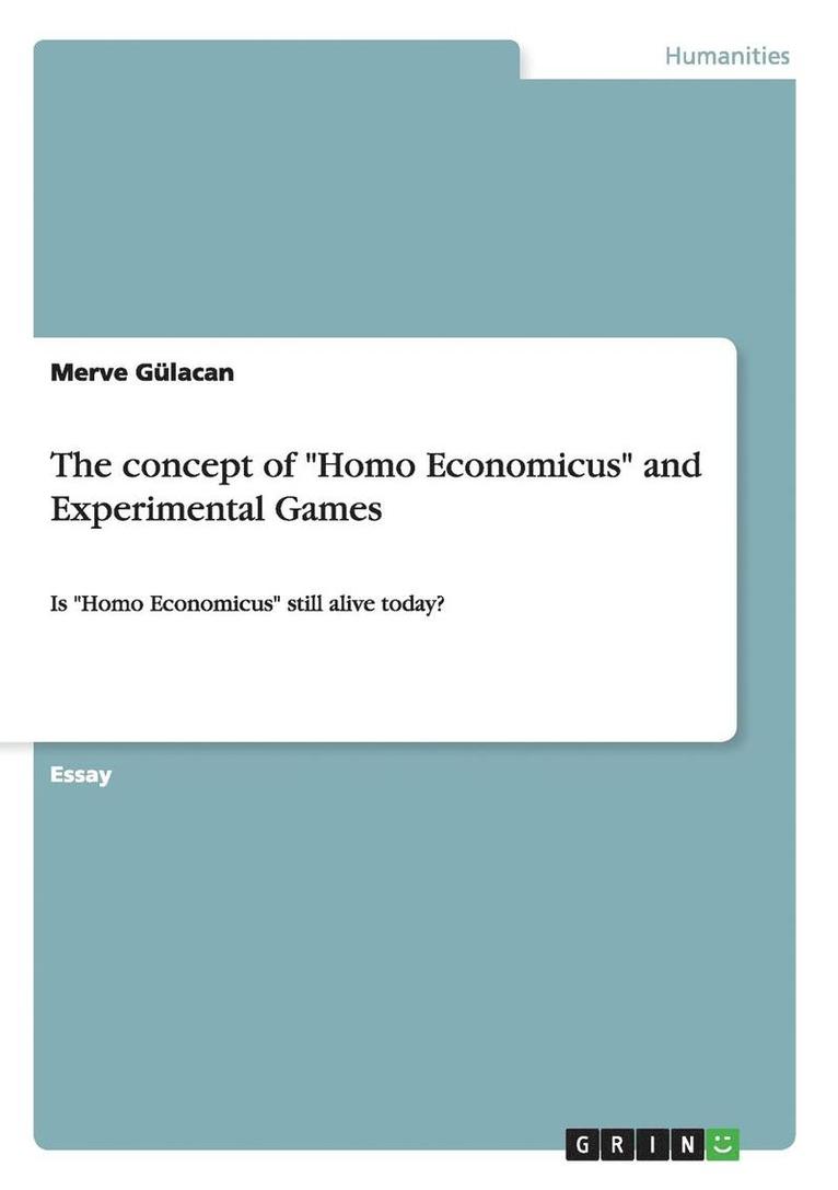 The concept of &quot;Homo Economicus&quot; and Experimental Games 1