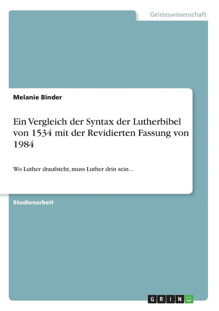Ein Vergleich der Syntax der Lutherbibel von 1534 mit der Revidierten Fassung von 1984 1