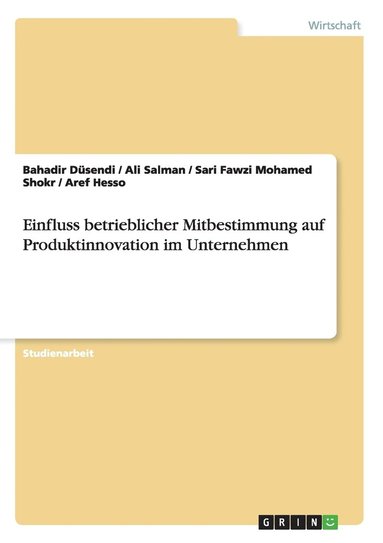 bokomslag Einfluss betrieblicher Mitbestimmung auf Produktinnovation im Unternehmen