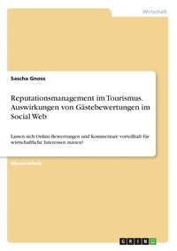 bokomslag Reputationsmanagement im Tourismus. Auswirkungen von Gastebewertungen im Social Web