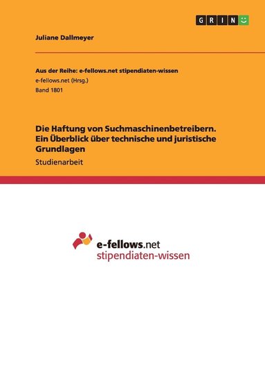 bokomslag Die Haftung von Suchmaschinenbetreibern. Ein berblick ber technische und juristische Grundlagen