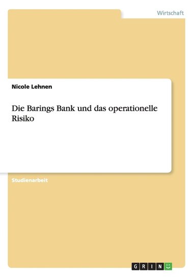 bokomslag Die Barings Bank und das operationelle Risiko