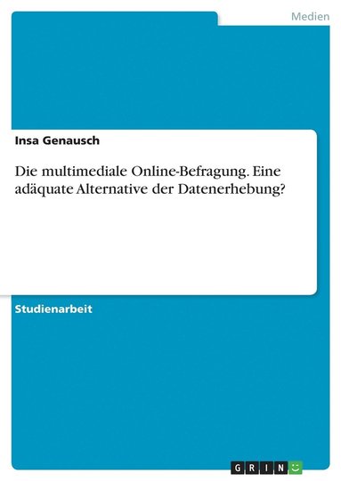 bokomslag multimediale Online-Befragung. Eine adäquate Alternative der Datenerhebung?