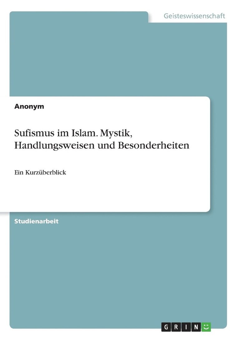 Sufismus im Islam. Mystik, Handlungsweisen und Besonderheiten 1